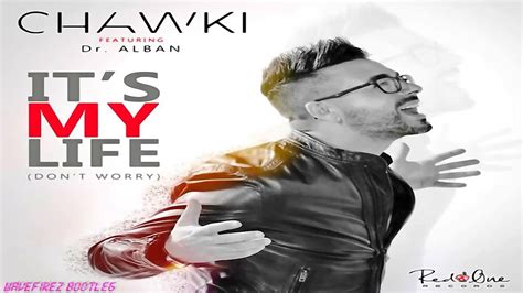 Chawki feat. Dr.Alban   It s My Life  WaveFirez Bootleg    YouTube