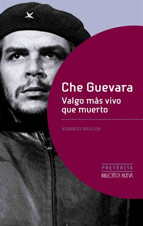 Che Guevara: Valgo más vivo que muerto  Reseña  | CAILE