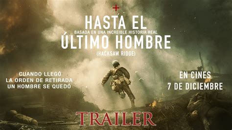 Checa el trailer de  Hasta el último hombre  | Hasta el ultimo hombre ...