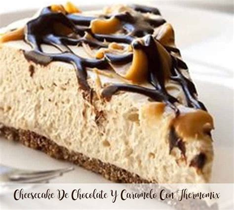 Cheesecake De Chocolate Y Caramelo Con Thermomix   Recetas ...