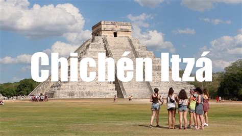 Chichén Itzá, México   YouTube