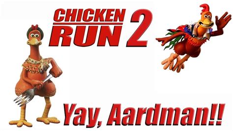 CHICKEN RUN 2 , FINALLY!! + Why The Concern?   Hollywood ...