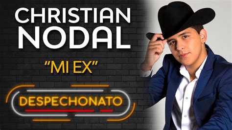 Christian Nodal   Mi Ex | Musica Popular con Letra   YouTube