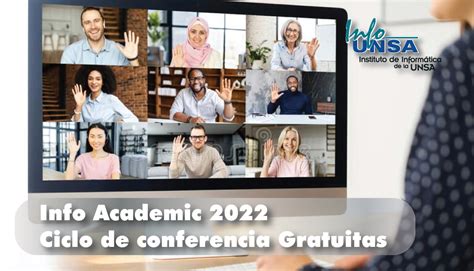 Ciclo de Conferencias gratuitas : InfoAcademic 2022   Infounsa