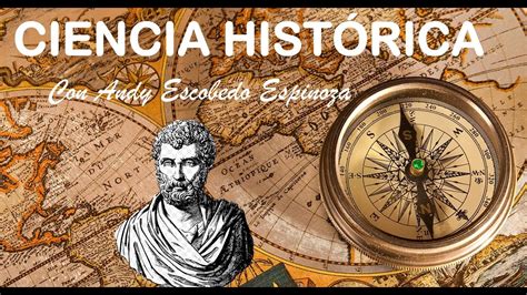 CIENCIA HISTÓRICA: Concepto, origen, fuentes, ciencias auxiliares y ...