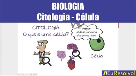 Citologia   O que é uma célula   Aula de Biologia   Parte ...