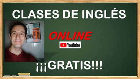 Clases de Inglés Online ¡GRATIS!   YouTube