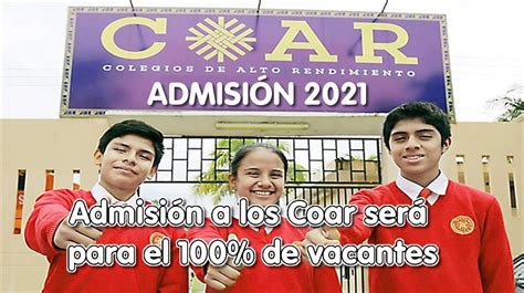 COAR 2021: MINEDU anuncia que Admisión a los Coar será para el 100% de ...