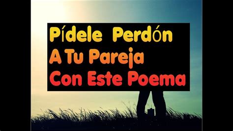 Collection of Para Pedir Perdon A Tu Pareja Novio Lindas Y ...