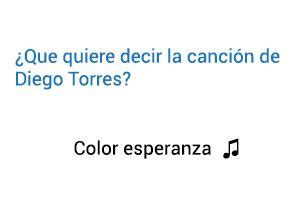 Color Esperanza Significado de la Canción Diego Torres