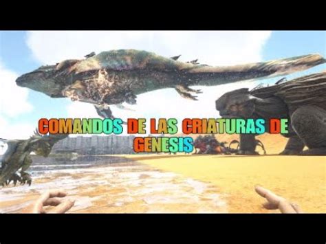 COMANDOS DE LAS CRIATURAS DE ARK GENESIS + DE LOS TEK TRIKE Y GIGANOTO ...