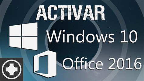 Como Activar Windows 10 y Office 2016 Gratis y Para ...