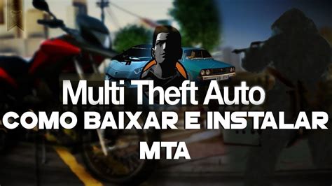 COMO BAIXAR E INSTALAR GTA MTA PARA PC {2019}   YouTube