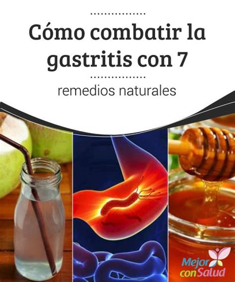 Cómo combatir la gastritis con 7 remedios naturales | Remedios para la ...