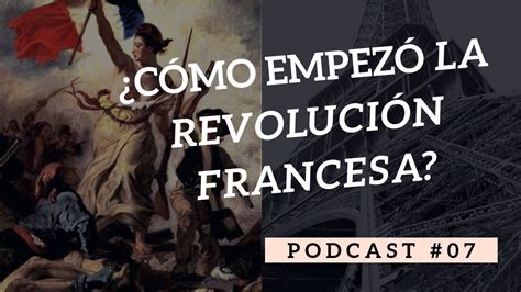 ¿Cómo comenzó la REVOLUCIÓN FRANCESA? / Apología de la ...