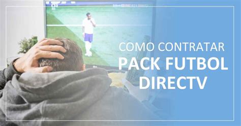 ¿Cómo contratar el Pack Futbol DirecTV en Argentina?