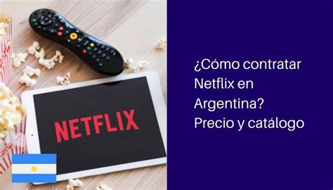 ¿Cómo contratar Netflix en Argentina? Precio y catálogo