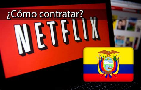 Como contratar Netflix en Ecuador   Planes y precios para ...