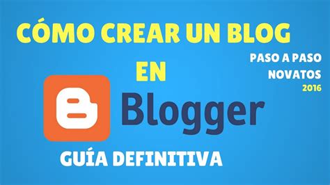 Cómo Crear un Blog Gratis en Blogger   YouTube