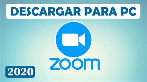 Como descargar ZOOM para PC 2020   YouTube