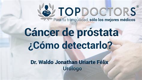 ¿Cómo detectar el cáncer de próstata? Descubre todos los detalles   YouTube