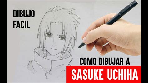 Como Dibujar a Sasuke Uchiha Paso a Paso // DIBUJO FÁCIL ...