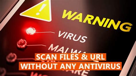 Cómo escanear los archivos y la URL sin ningún antivirus ...