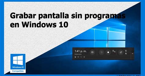 Como Grabar La Pantalla En Windows 10 Sin Programas En 2020 Windows Images