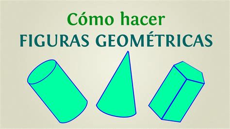 Cómo hacer figuras geométricas: 5 formas tridimensionales ...