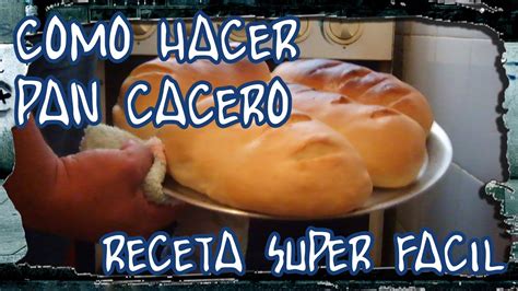 Como hacer pan casero argentino | Receta super fácil ...