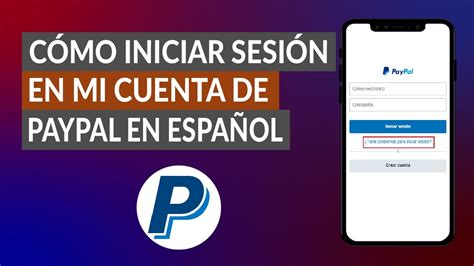 ¿Cómo Iniciar Sesión en mi Cuenta de PayPal en Español?   Pasos a ...