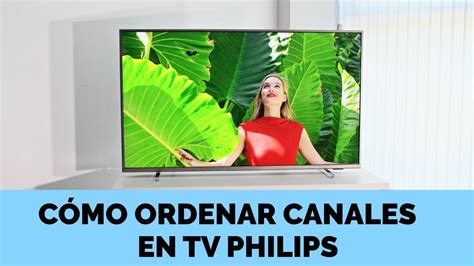 Como ordenar los canales en TV Philips   Paso a paso   YouTube