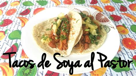 Como Preparar Soya Para Tacos Al Pastor   Cómo hacer tacos al pastor en ...