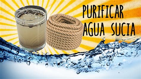 Cómo purificar agua con un cordón   Exp Supervivencia ...