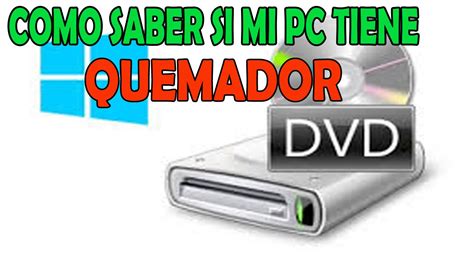 COMO SABER SI MI PC TIENE QUEMADOR DE CD Y DVD   YouTube
