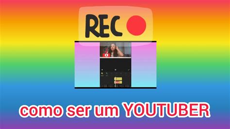 como ser um YOUTUBER   PARTE 2   YouTube