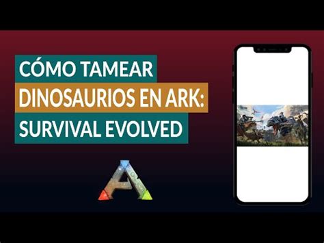 Cómo Tamear, Domar o Domesticar Dinosaurios en ARK: Survival Evolved ...