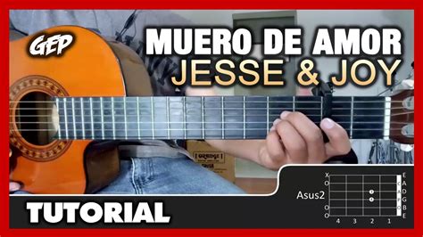 Como tocar  Muero De Amor  de Jesse & Joy en Guitarra ...