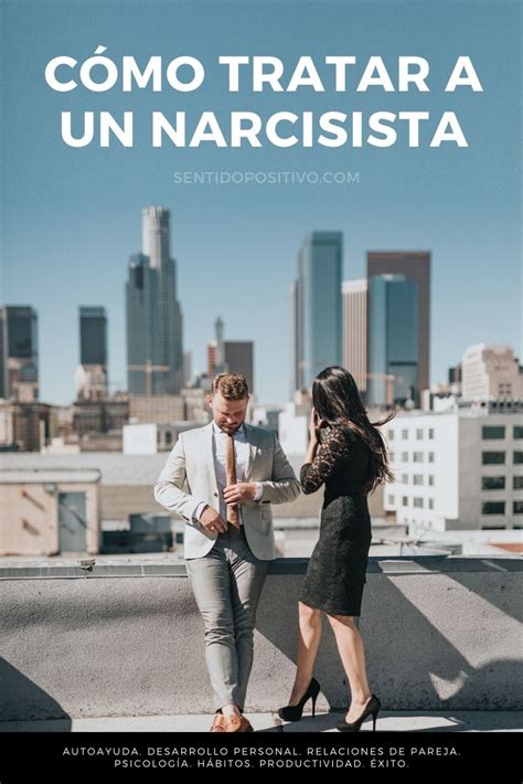 Cómo tratar a un narcisista