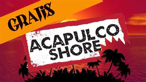 Como ver Acapulco Shore antes que nadie   YouTube