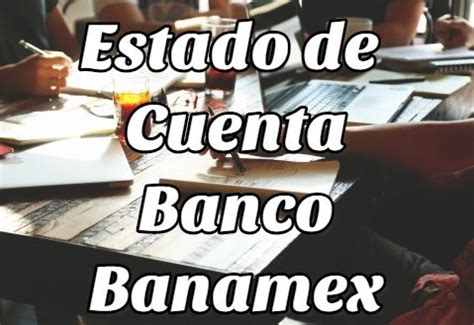 Cómo Ver el Estado de cuenta del Banco Banamex 【 2020 】