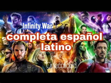 Como ver Infinity war   Avengers en español Latino completa full HD ...