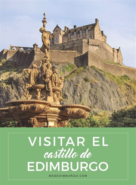 Cómo visitar el castillo de Edimburgo. Información y ...