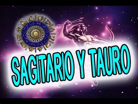 Compatibilidad Sagitario Tauro 2019 | SIGNOS EN EL AMOR ...