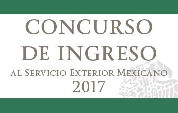 Concurso de Ingreso al SEM 2017 | Instituto Matías Romero | Gobierno ...
