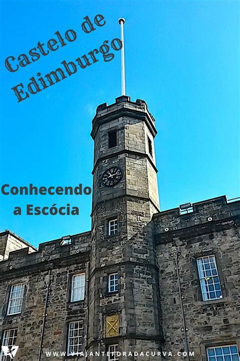 Conheça a História do Castelo de Edimburgo, da Escócia ...