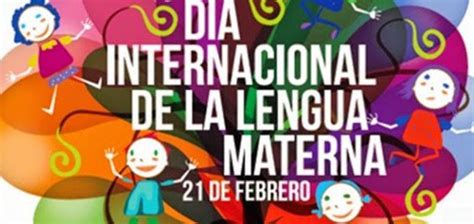 Conmemora El Colegio Nacional  Día Internacional de la Lengua Materna ...