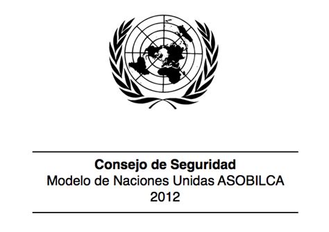 Consejo de Seguridad   Modelo de Naciones Unidas ASOBILCA