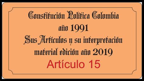 Constitucion Politica de Colombia 1991 Articulo 15   YouTube
