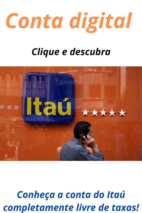 Conta digital Itaú: Conheça a conta do Itaú completamente ...